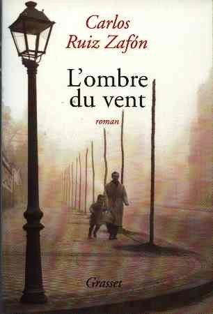 "l'ombre du vent" de Carlos Ruiz Zafon